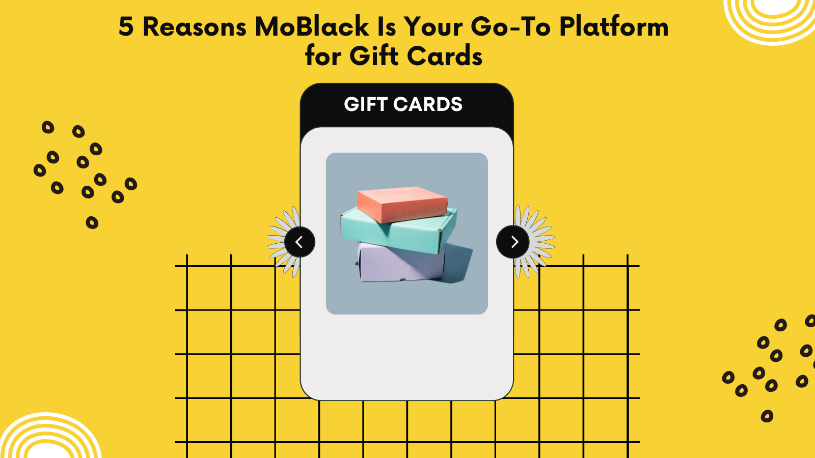 5 Reasons MoBlack Is Your Go-To Platform for Gift Cards